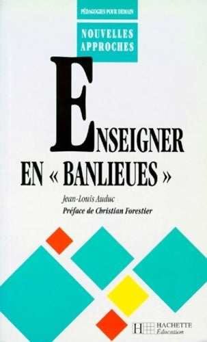 Livrenpoche : Enseigner en banlieues - Jean-Louis Auduc - Livre