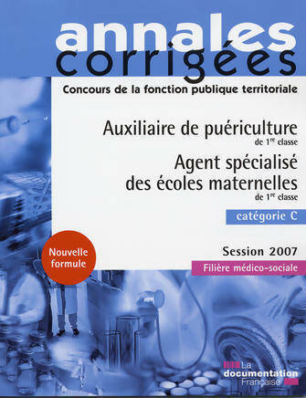 Livrenpoche : Auxiliaire de puériculture de 1re classe. Agent spécialisé des écoles maternelles de 1re classe. Catégorie C 2007 - Collectif - Livre
