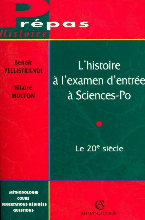L'histoire à l'examen d'entrée à Sciences-Po : Le XXe siècle - Benoît Pellistrandi -  Prépas - Livre