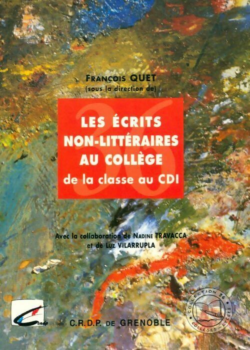 Livrenpoche : Les écrits non littéraires au collège de la classe au cdi - François Quet - Livre