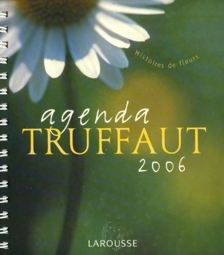 Livrenpoche : Agenda Truffaut 2006 - Collectif - Livre