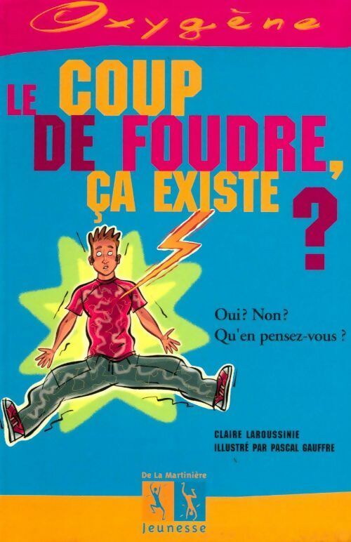 Livrenpoche : Le coup de foudre ça existe ? oui ? non ? qu'en pensez-vous ? - Claire Laroussinie - Livre