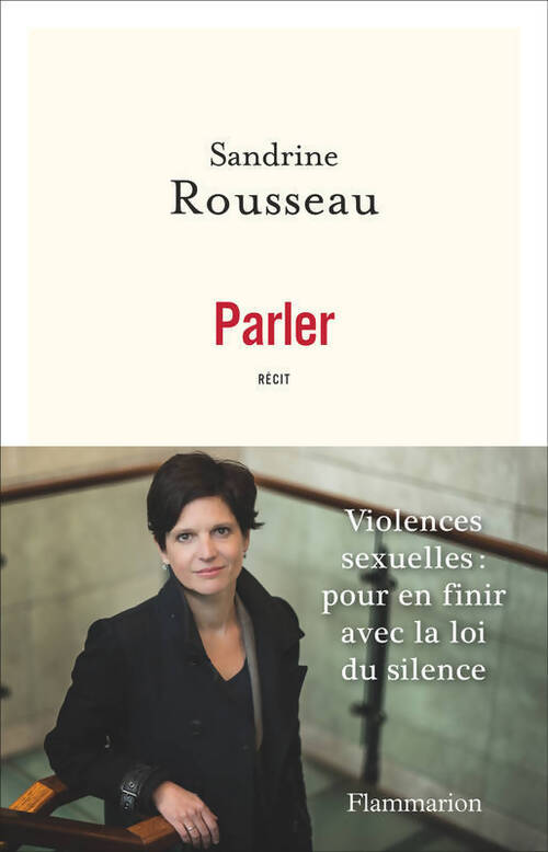 Parler. Violences sexuelles : pour en finir avec la loi du silence - Sandrine Rousseau - Livre