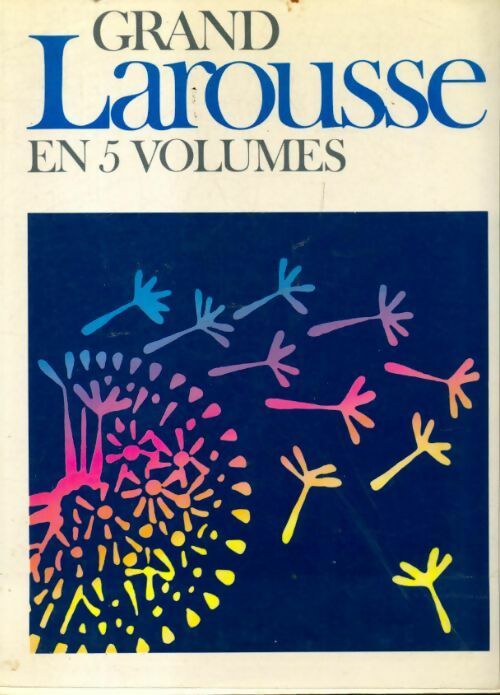 Livrenpoche : Grand Larousse en 5 volumes Tome I: De A à Chondrichtyen - Collectif - Livre