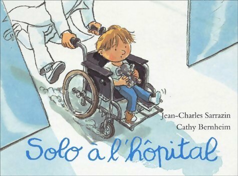 Livrenpoche : Solo à l'hôpital - Cathy Bernheim - Livre
