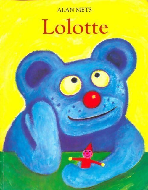 Livrenpoche : Lolotte - Alan Mets - Livre