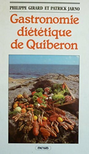 Livrenpoche : Gastronomie diététique de Quiberon - Philippe Girard - Livre