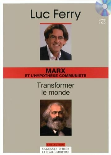 Livrenpoche : Marx et l'hypothèse communiste : Transformer le monde - Luc Ferry - Livre