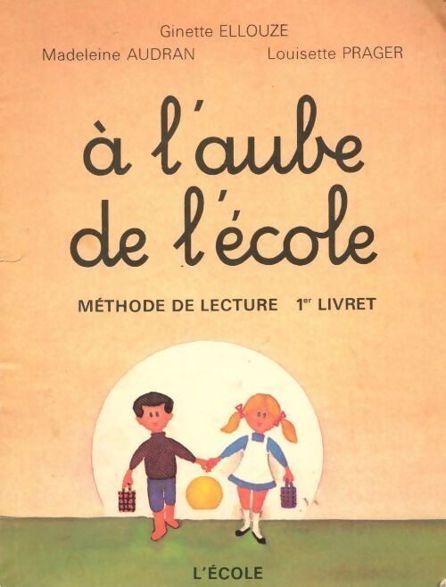 Livrenpoche : A l'aube de l'école. Méthode de lecture 1er livret - Ginette Ellouze - Livre