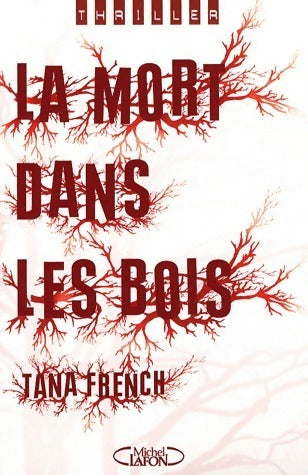 La mort dans les bois - Tana French - Livre