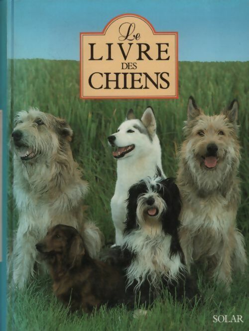 Livrenpoche : Le livre des chiens - Alain Dupont - Livre