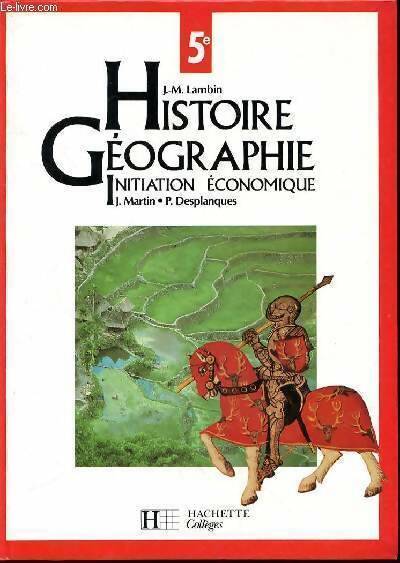 Livrenpoche : Histoire-géographie 5e. initiation économique - Jean-Michel Lambin, P. Desplanques - Livre