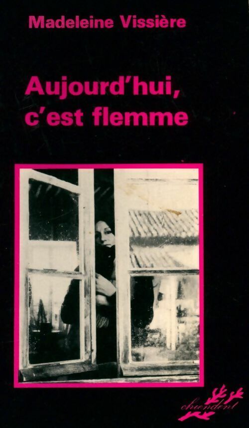 Livrenpoche : Aujourd'hui, c'est flemme - Madeleine Vissière - Livre