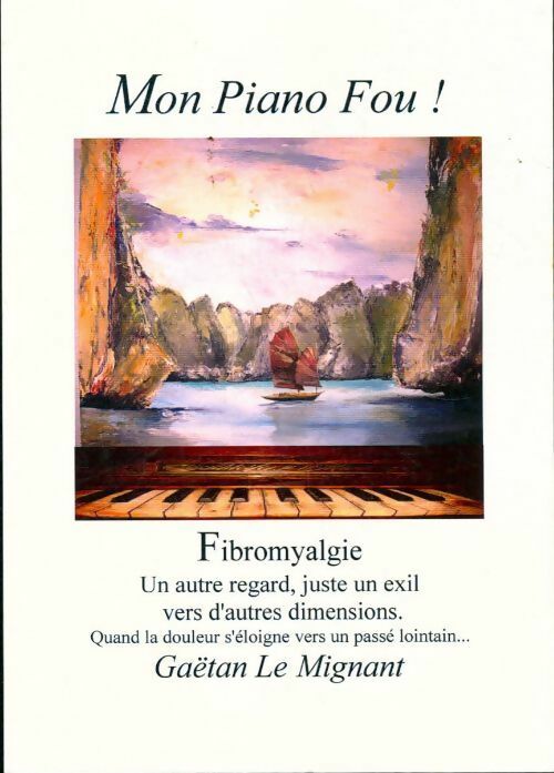 Livrenpoche : Mon piano fou - Gaëtan Le Mignant - Livre