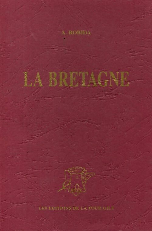 Livrenpoche : La Bretagne - Albert Robida - Livre