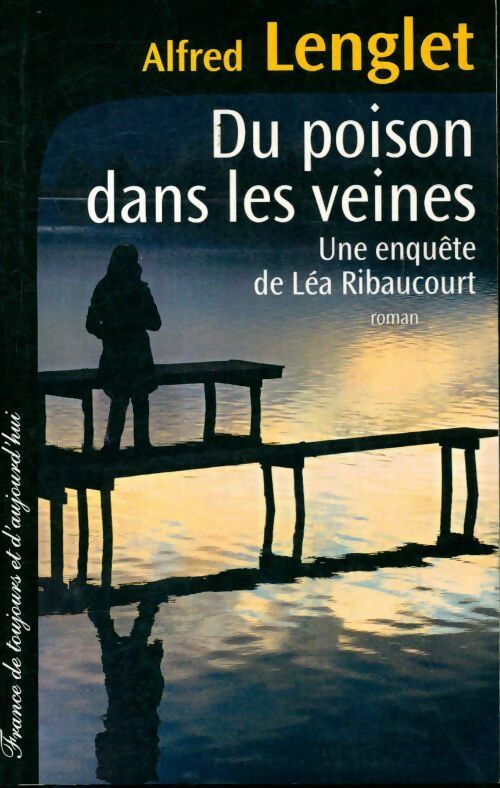 Livrenpoche : Du poison dans les veines - Alfred Lenglet - Livre