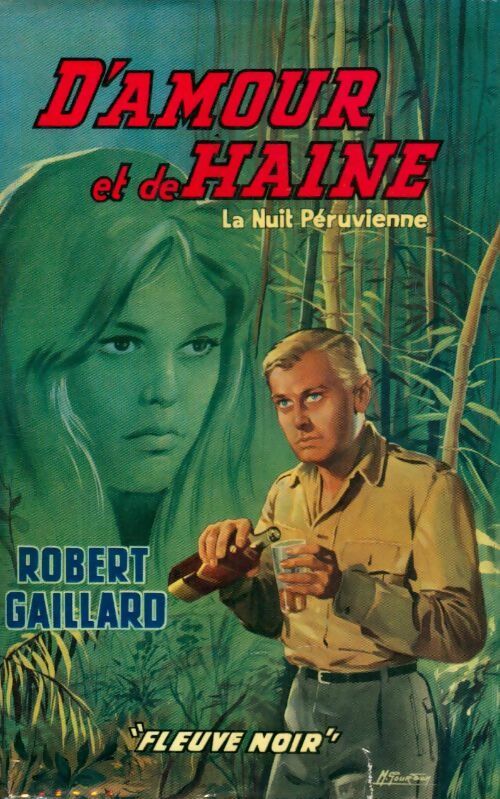 Livrenpoche : D'amour et de haine - Robert Gaillard - Livre