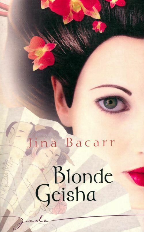 Livrenpoche : Blonde geisha - Jina Bacarr - Livre
