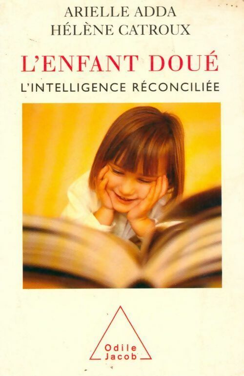 Livrenpoche : L'enfant doué. L'intelligence réconciliée - Arielle Adda - Livre