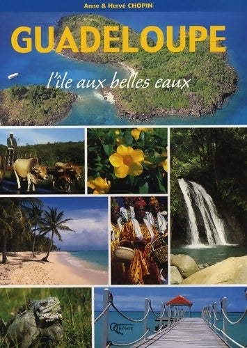 Livrenpoche : Guadeloupe, l'île aux belles eaux - Hervé Chopin - Livre