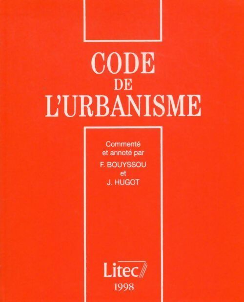 Livrenpoche : Code de l'urbanisme 1998 - Jean Hugot, F. Bouyssou - Livre