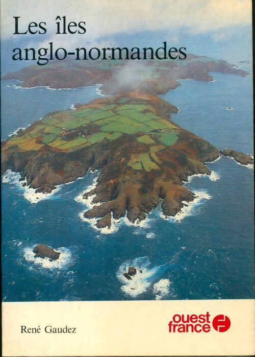 Livrenpoche : Les îles anglo-normandes - René Gaudez - Livre