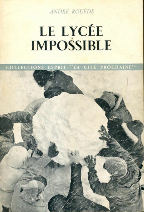 Livrenpoche : Le lycée impossible - André Rouède - Livre