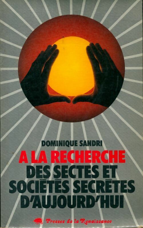 Livrenpoche : À la recherche des sectes et sociétés secrètes d'aujourd'hui - Dominique Sandri - Livre
