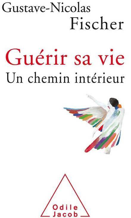 Livrenpoche : Guérir sa vie. Un chemin intérieur - Gustave-Nicolas Fischer - Livre