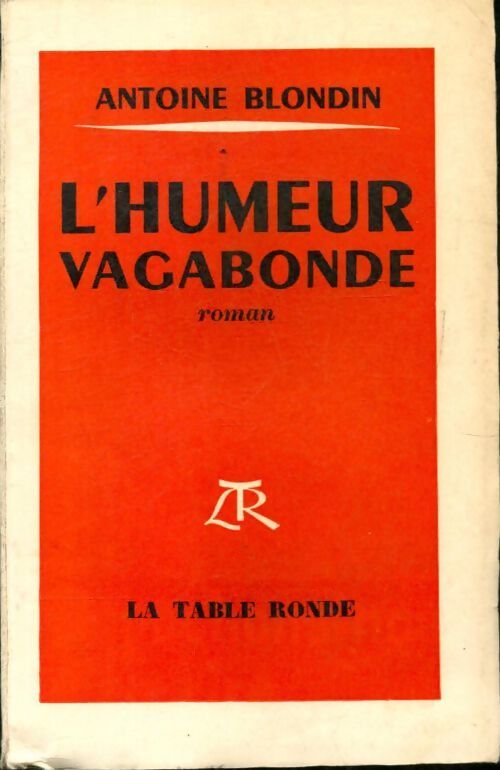 L'humeur vagabonde - Antoine Blondin - Livre
