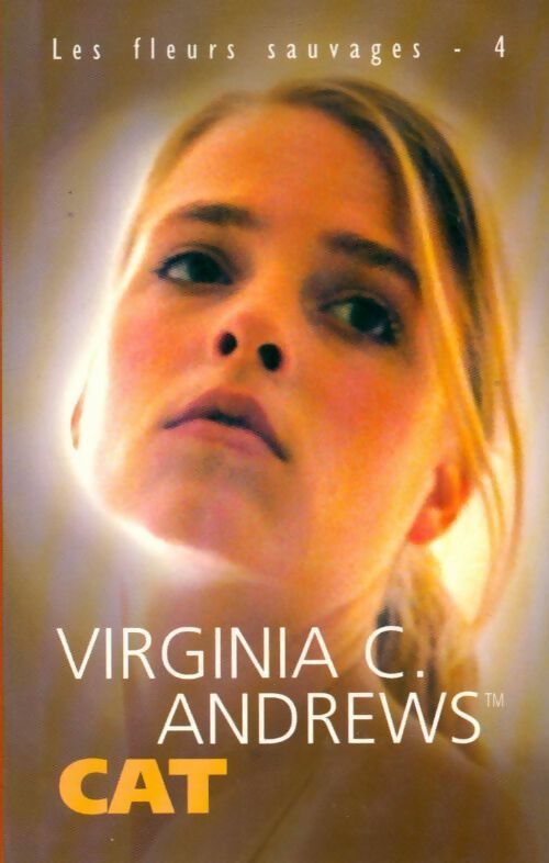 Livrenpoche : Les fleurs sauvages Tome IV : Cat - Virginia Cleo Andrews - Livre