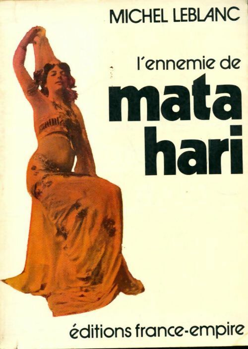 Livrenpoche : L'ennemie de Mata Hari - Michel Leblanc - Livre