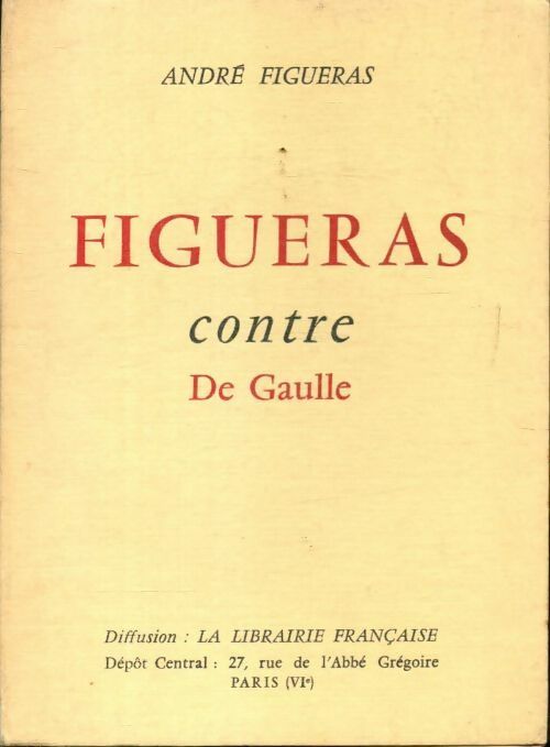Livrenpoche : Fuigueras contre de Gaulle - André Figueras - Livre