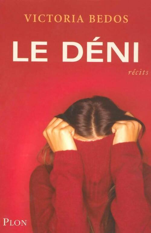 Livrenpoche : Le déni - Victoria Bedos - Livre