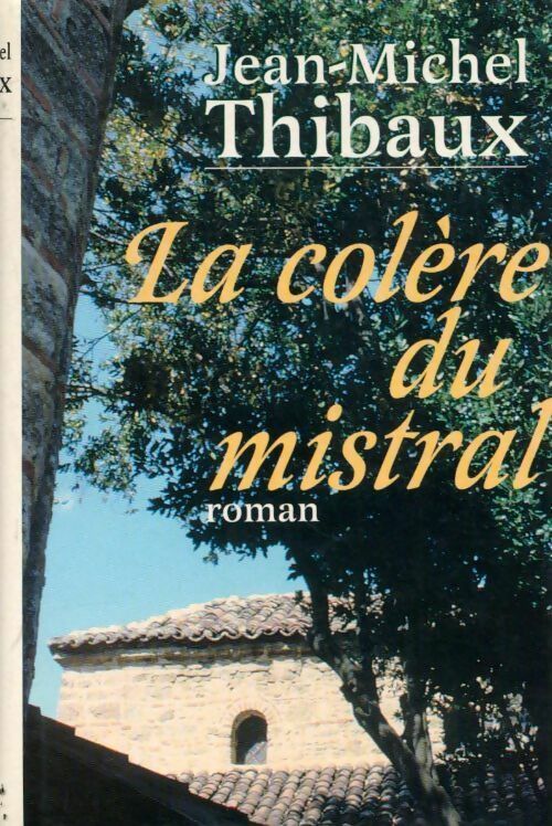 Livrenpoche : La colère du mistral - Jean-Michel Thibaux - Livre