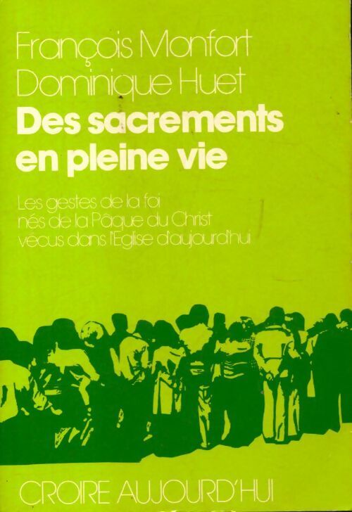 Livrenpoche : Des sacrements en pleine vie - François Montfort - Livre