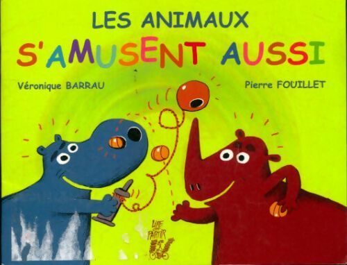 Livrenpoche : Les animaux s'amusent aussi - Véronique Barrau - Livre