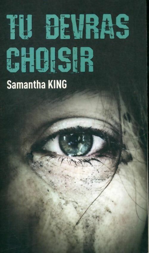 Livrenpoche : Tu devras choisir - Samantha King - Livre