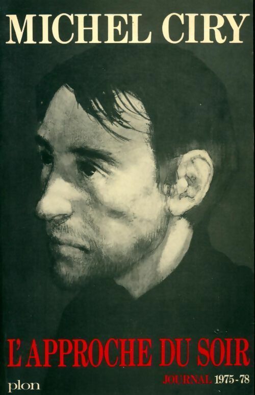 Livrenpoche : Journal Tome VI : L'approche du soir - Michel Ciry - Livre