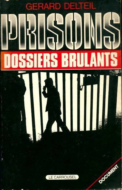 Livrenpoche : Prisons. Dossiers brûlants - Gérard Delteil - Livre