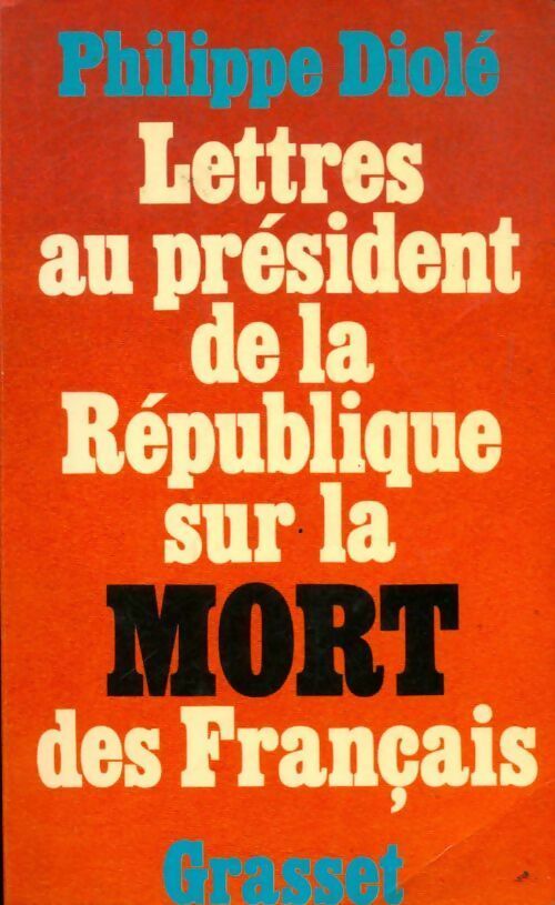 Livrenpoche : Lettres au président de la république sur la mort des français - Philippe Diolé - Livre