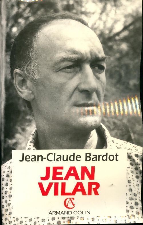 Jean Vilar - Jean-Claude Bardot - Livre
