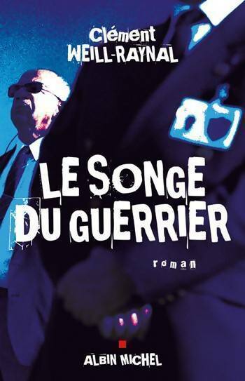 Livrenpoche : Le songe du guerrier - Clément Weill-Raynal - Livre