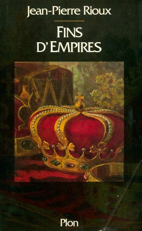 Livrenpoche : Fins d'empires - Jean-Pierre Rioux - Livre
