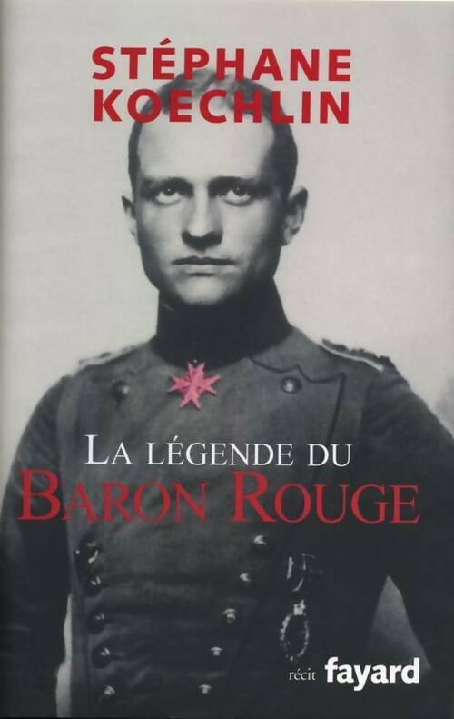 Livrenpoche : La légende du baron rouge - Stéphane Koechlin - Livre