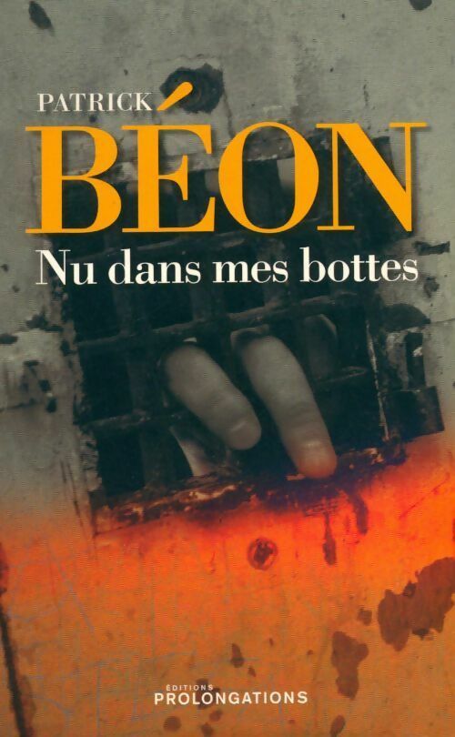 Livrenpoche : Nu dans mes bottes - Patrick Béon - Livre