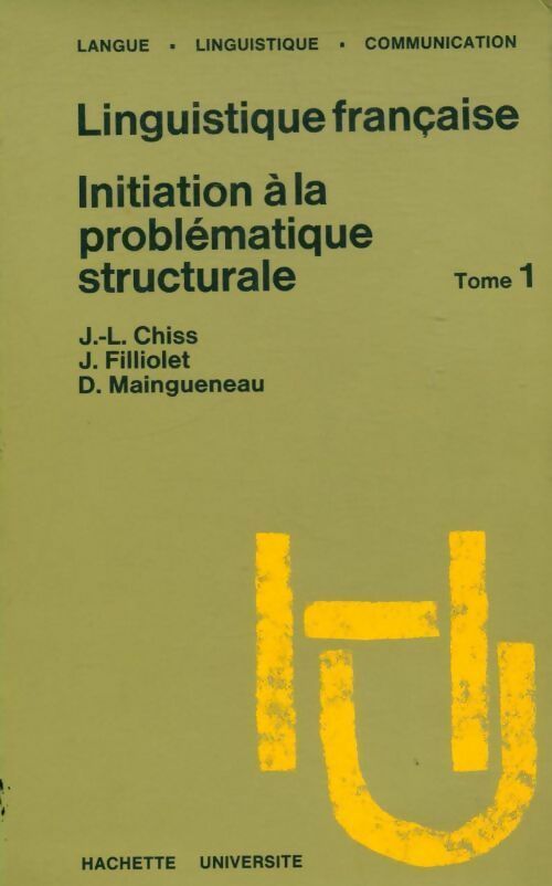 Livrenpoche : Linguistique française initiation à la problématique structurale tome 1 - Collectif - Livre