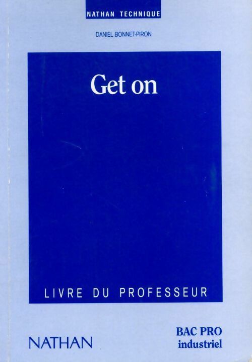 Livrenpoche : Get on ! Bac pro industriel. Livre du professeur - Daniel Bonnet-Piron - Livre