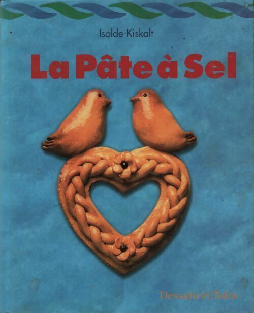 Livrenpoche : La pâte à sel - Isolde Kiskalt - Livre