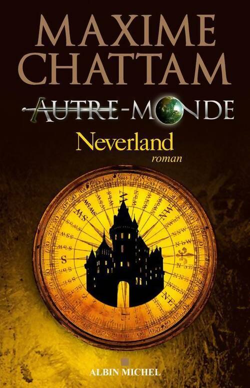 Livrenpoche : Autre-Monde Tome VI : Neverland - Maxime Chattam - Livre